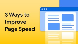 3 ways to improve page speed by Google Search Central 8,672 views 5 months ago 3 minutes, 12 seconds