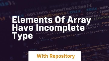 elements of array have incomplete type