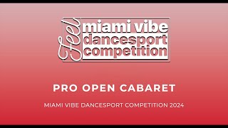 Pro Open Cabaret ~ Miami Vibe 2024