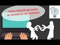 ¿Cómo hacer demanda de divorcio incausado?