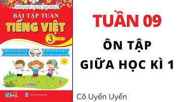 Tuần 9 - Ôn tập giữa học kì 1 | Bài tập tuần | Tiếng Việt lớp 3 | Tập 1 | Cánh diều