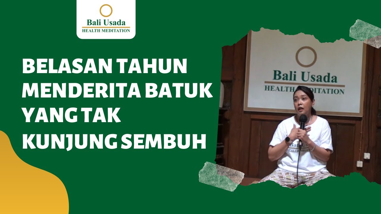 Batuk yang Tak Kunjung Sembuh | Kesan & Pesan Sahabat Meditasi Bali