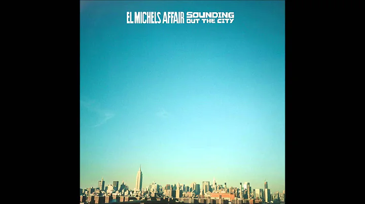 El michels affair - Sounding Out The City (2005) [...