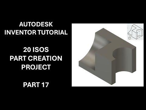 Autodesk Inventor Tutorial - 20 Isos Part Creation Project - Part #17