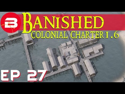 Banished Colonial Charter 1 6 Amazing Dock Fisheries Ep 27 Gameplay W Mods Youtube
