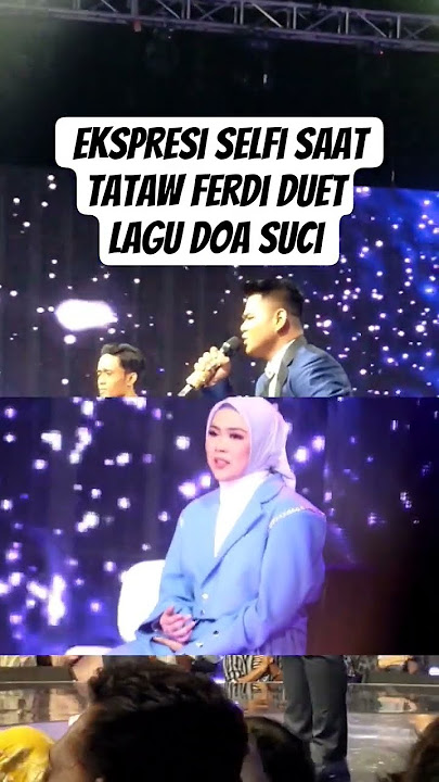 Duet tataw dan Ferdi doa suci #selfiyamma #doasuci #kabarterbaruselfi #indosiar #live #dangdut