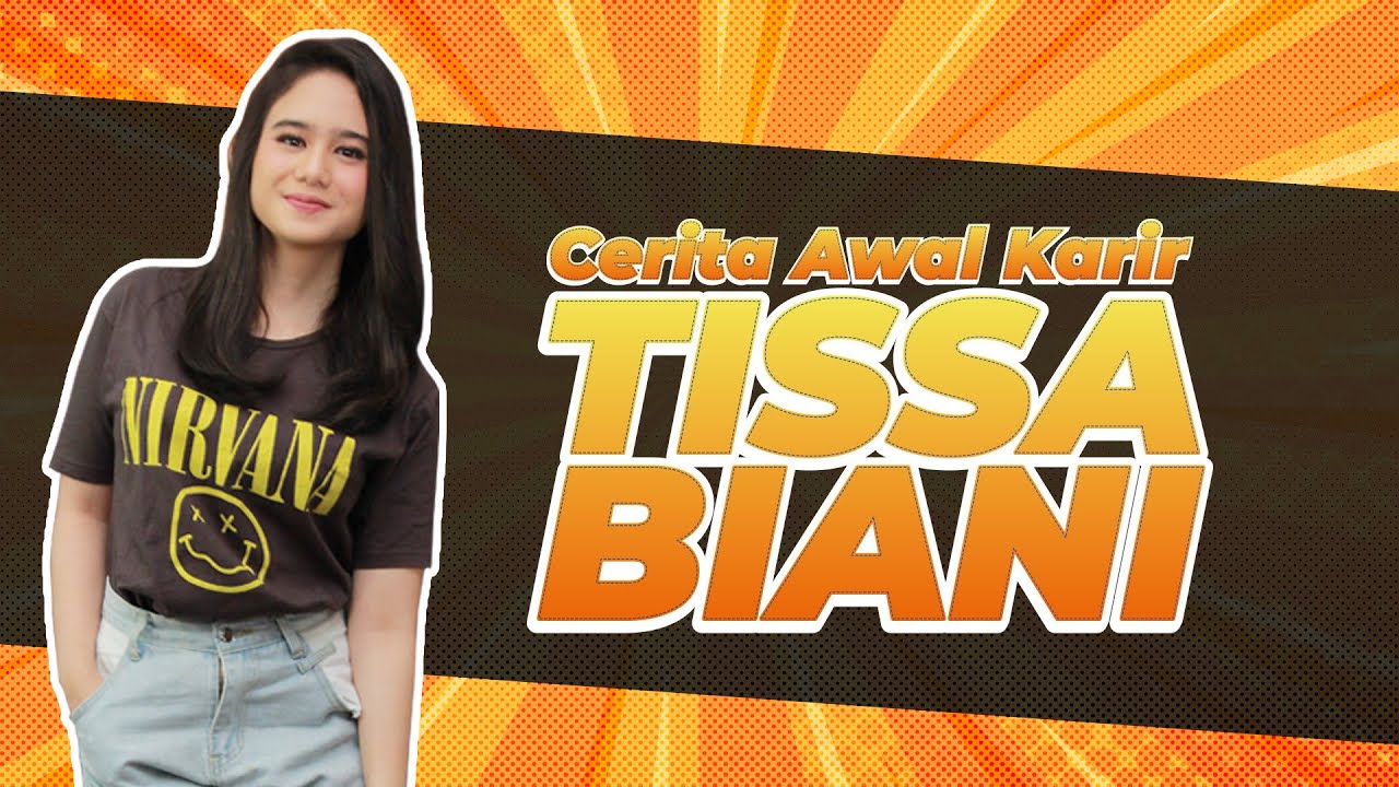TISSA BIANI CERITA AWAL KARIRNYA MULAI DARI SINI YouTube