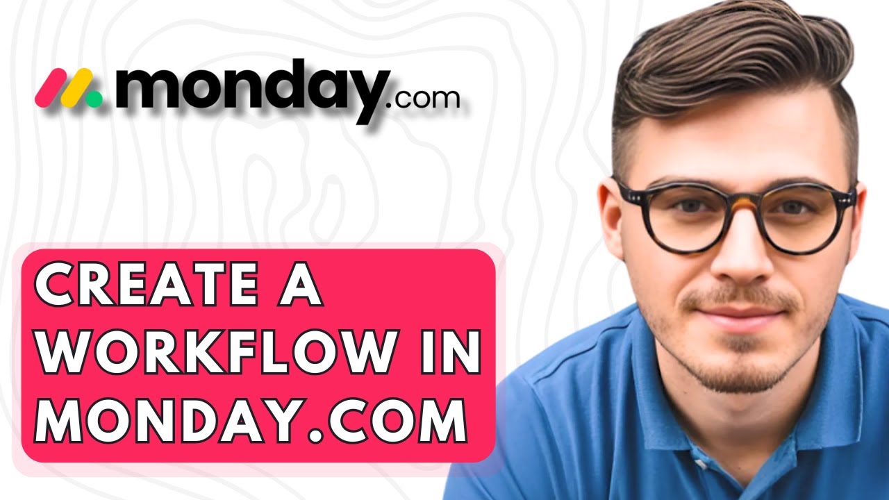 How To Create A Workflow In Monday.com [2026 Guide] - YouTube