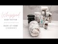 HOW TO MAKE BODY BUTTER | 5 INGREDIENTS | WHIPPED BODY BUTTER