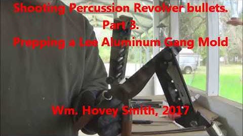Shooting Percussion Revolver Bullets  Part 3  Prepping a Lee Aluminum Gang Mold