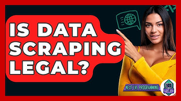 Is Data Scraping Legal? - Next LVL Programming