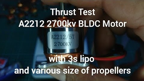 Thrust Test Cheap Brushless Motor A2212 2700kv 3s Lipo 4 5 6 7 inches Propellers