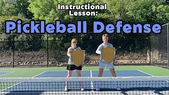 Pickleball Defense | Instructional Lesson