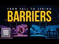 From fall to spring  barriers official