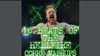 10 Beats Of The Hellfire (Sheamus Mashup)