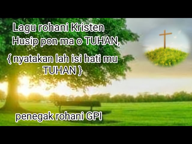 Lagurohani.pentakosta: LAURINA Nababan Husippon ma o TUHAN {nyatakan lah isi hati mu TUHAN} class=