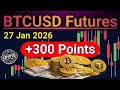 BTCUSD Futures +300 Points || 27 Jan 2026 || Live Bitcoin Trading |
