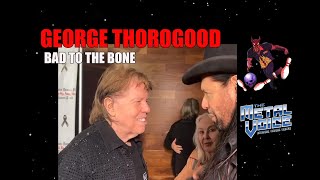 GEORGE THOROGOOD Interview- Explains How “Bad to the Bone” Became a Hit Song -Bowl For Ronnie 2025