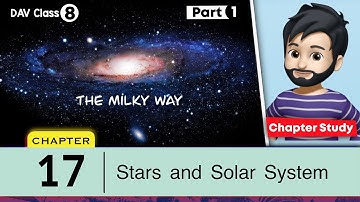 Chapter 17 | Stars and Solar System | Class 8 DAV Science | Chapter Study-1🔥🔥🔥