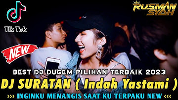 DJ INGINKU MENANGIS SAAT KU TERPAKU X SURATAN ( Indah Yastami ) & UNTUK SEBUAH NAMA || DJ TERBARU ||