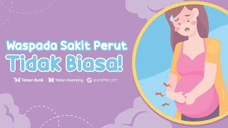 Ibu Hamil Sakit Perut, Apakah Berbahaya?