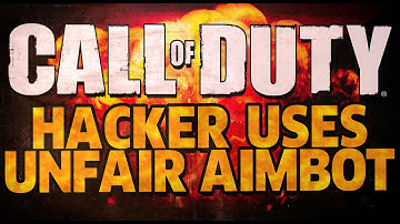HACKER USES UNFAIR AIMBOT in Call of Duty