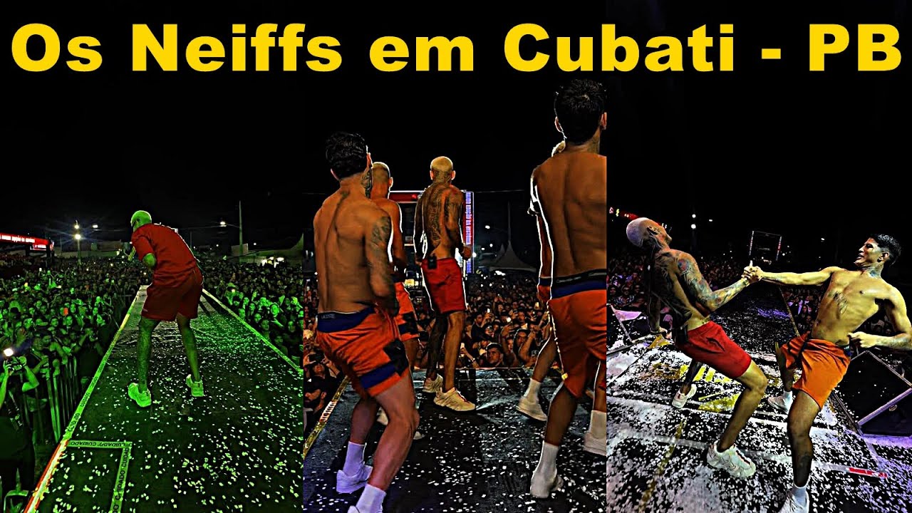 SHOW COMPLETO OS NEIFFS EM CUBATI - PB