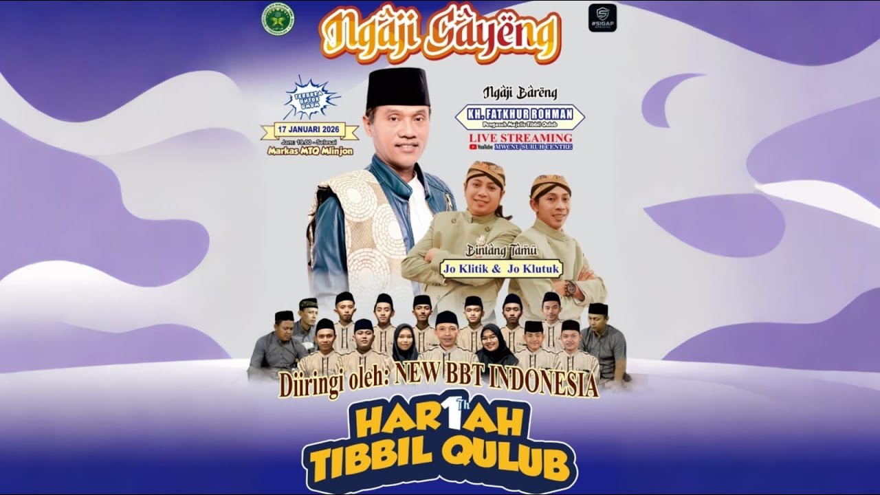 HARLAH TIBBIL QULUB 1 BERSAMA KH. FATKHUR ROHMAN DAN JO KLITIK JO KLUTUK