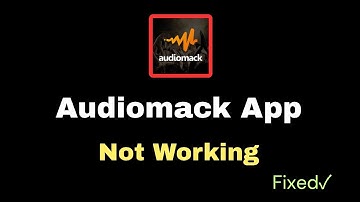 Audiomack App Not Working? Ways To Fix The Issue