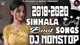 2018-2020 Sinhala Songs Collection | Dj Nonstop 2018-2020 Songs | Boot Nonstop DJ | 17min Sad Songs