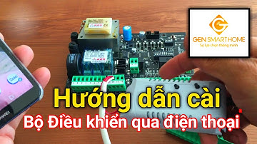 Hướng dẫn cài phần mềm Gensmarthome cho cổng tự động | Trinh AGS