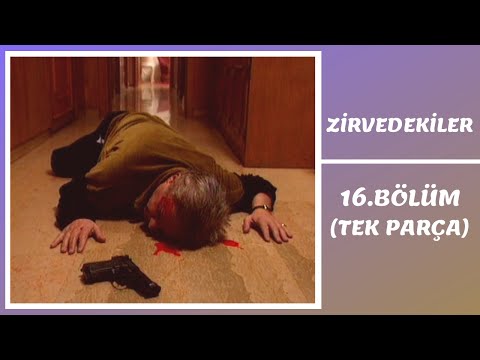 Zirvedekiler | 16. Bölüm