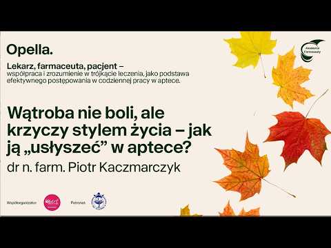 Wątroba nie boli, ale krzyczy stylem życia - jak ją "usłyszeć" w aptece?