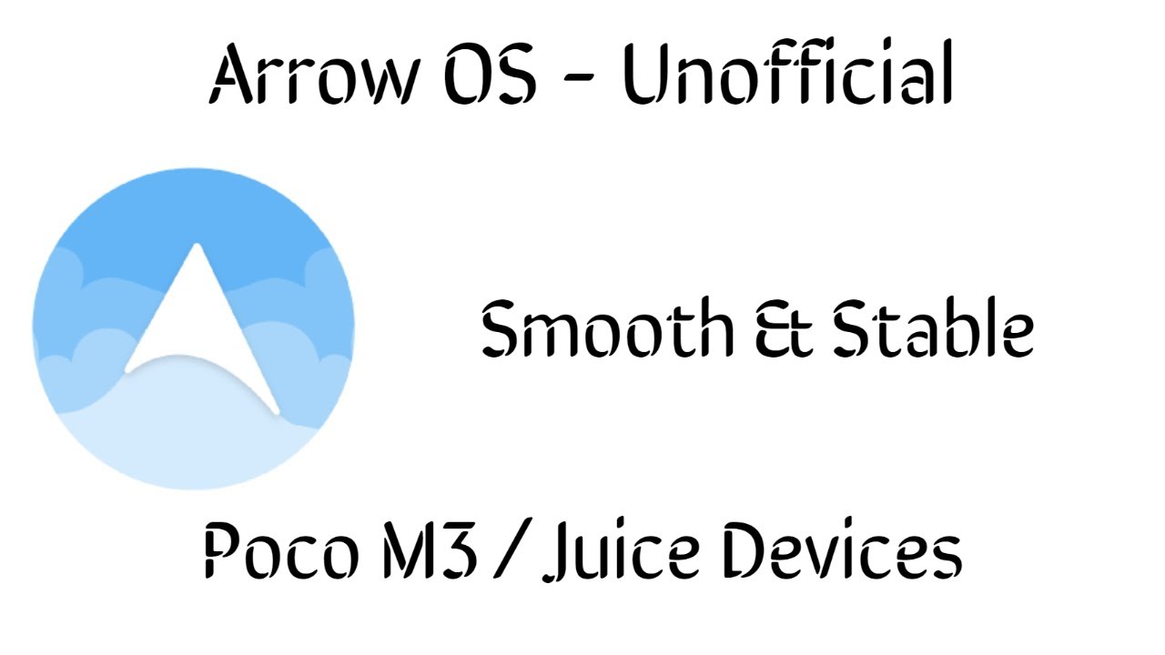 Arrow OS - UNOFFICIAL | Android 11 | Poco M3 \ Juice Devices