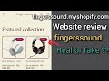 fingerssound.myshopify.com website review || fingerssound website review || real or fake ??