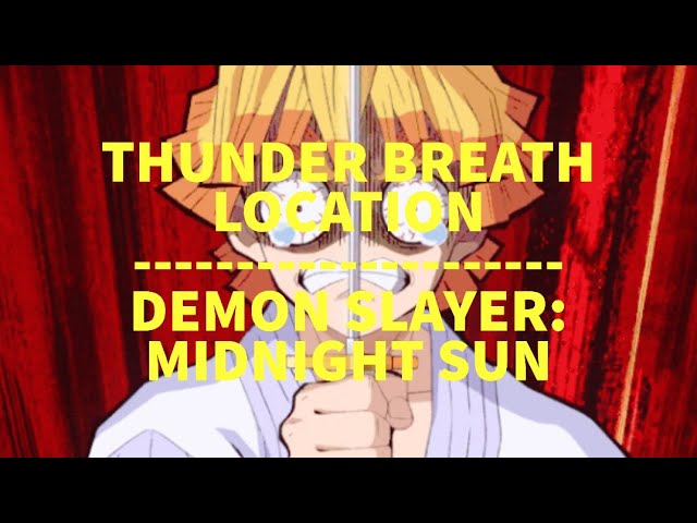 Thunder Breathing Location Demon Slayer : Midnight Sun 