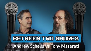 Puremix Mentors |  Between Two Shures Series  | Andrew Scheps Vs Tony Maserati