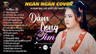 NGƯỜI TÌNH MÙA ĐÔNG - DẰM TRONG TIM . NGÂN NGÂN COVER TRIỆU VIEW BALLAD NHẸ NHÀNG & TÂM TRẠNG 2024