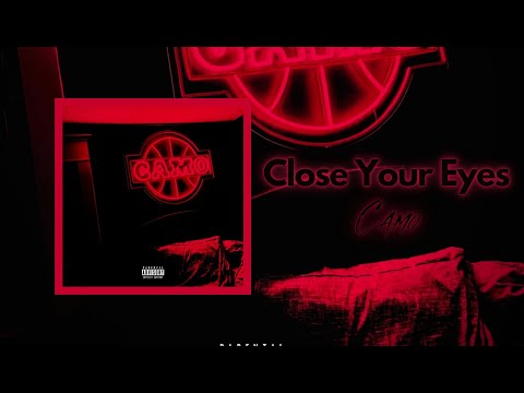 Camo - Close Your Eyes (Official Audio)