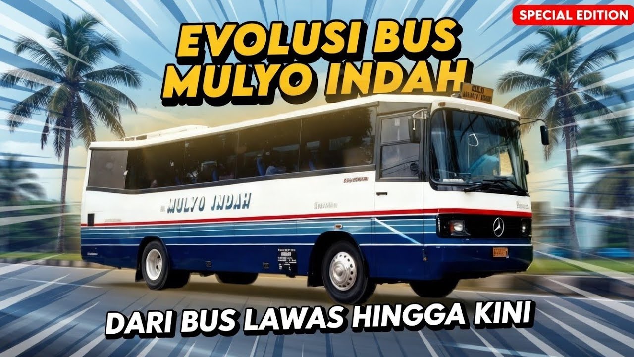 EVOLUSI LEGENDA MULYO INDAH! Dari Bus Jadul Sampai Armada Mewah Terkini 🔥 