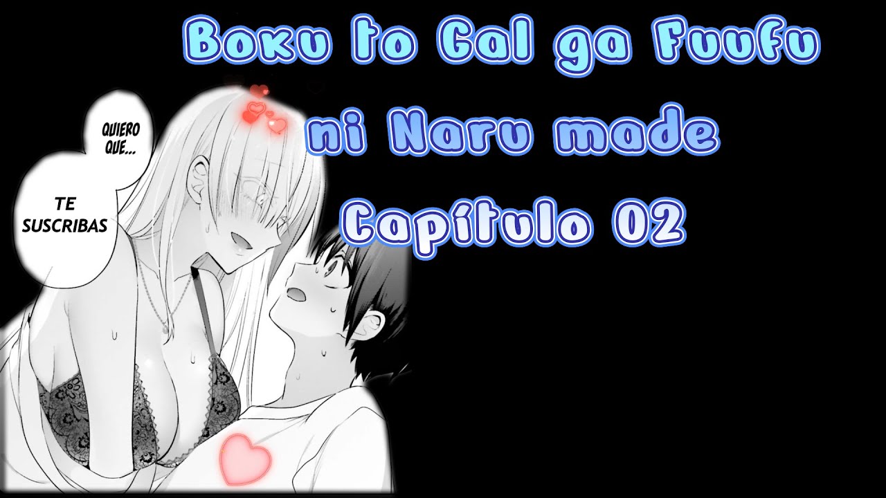 Boku to Gal ga Fuufu ni Naru made capitulo 02 - YouTube