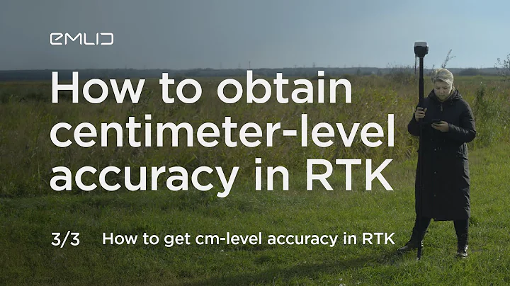 How to Achieve Centimeter-Level Accuracy in RTK. Episode 3 of 3