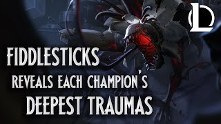 Fiddlesticks Reveals Each Champion's Deepest Traumas | League of Legends