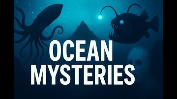 Ocean Mysteries That Science Still Can’t Fully Explain