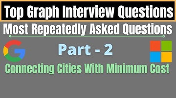 Top Graph Interview Questions Series -02 | Connecting Cities With Minimum Cost | #faadcoder