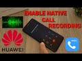 Huawei Native Call Recorder - Record Calls All Phones / Android 9, 10, 11