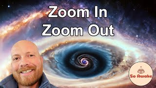 Zoom In Zoom Out (4 types of Self Inquiry) #nonduality #awakening