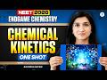 NEET 2026 Endgame Chemistry:  CHEMICAL KINETICS One Shot by Akansha Ma'am