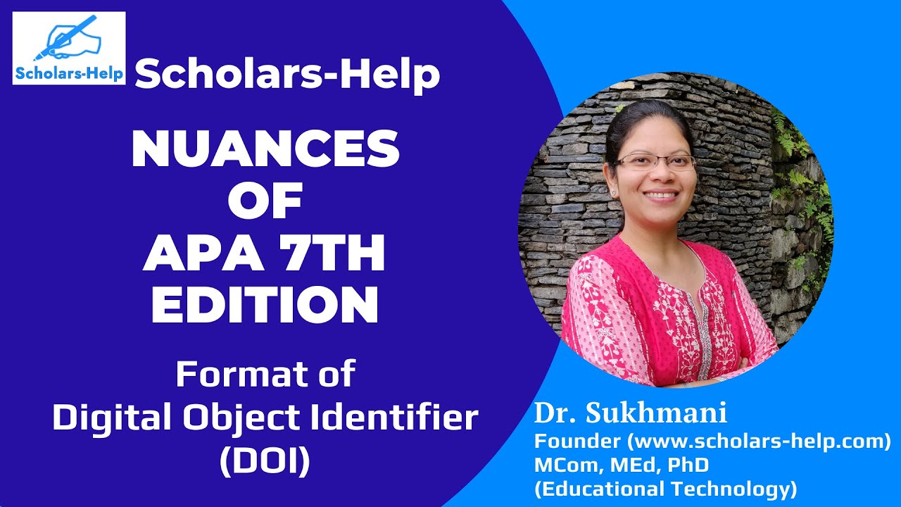 Format of Digital Object Identifier (DOI) | Nuances of APA 7th Ed. | Scholars-Help | Dr. Sukhmani