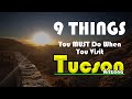 9 choses que vous devez faire lors de votre premier voyage  tucson en arizona